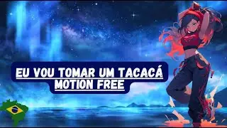 【MMD】Eu vou tomar um TACACÁ-【Motion DL Original】TikTok Dance