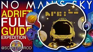 Easily Do The Adrift Expedition 13 Redux Full Guide - No Man's Sky Update - NMS Scottish Rod