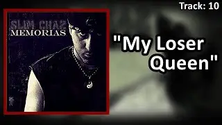 Slim Chaz • My Loser Queen (Faixa 10) (2016)