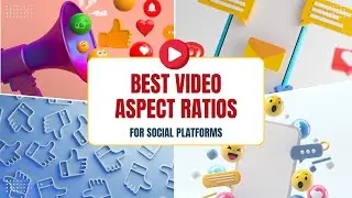Best Video Aspect Ratios for YouTube, Instagram, TikTok & More (2025 Guide)