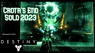 Destiny Crota's End SOLO 2023