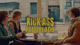 KICK ASS - SE TORNANDO O KICK ASS [REDUBLAGEM]