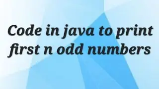 Code in java to print first n odd numbers