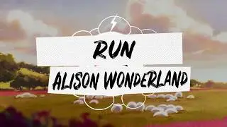 Alison Wonderland - Run