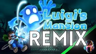 Luigi's Mansion - Main Theme [Remix]