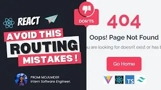 Avoid Routing Mistakes in React! Set up React Routing with Nested Routes & Custom 404 Not Found Page