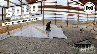 Below Grade Insulation + Blocking + Wrap | The Solo Barndo Build | The Cedar | Ep10