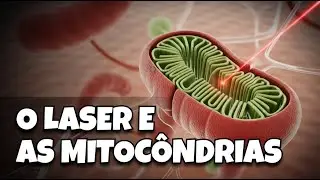 O Laser e as mitocôndrias