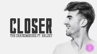 Closer - The Chainsmokers Ft . Halsey - Lyrics