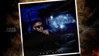 SAM DEEP “Who I Am” Amapiano Sample Pack - 2026 AMAPIANO SAMPLE PACKS