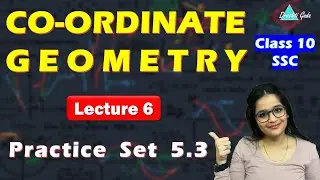 Practice Set 5.3 | Co-ordinate Geometry, lect 6 | SSC Class 10 | Geometry Chapter 5 | Drashti Gada
