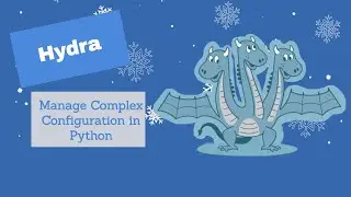 Hydra: Configure Complex Application in Python