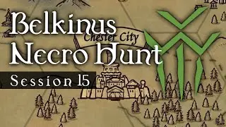 The First Step Home - Belkinus Necro Hunt D&D Session 15