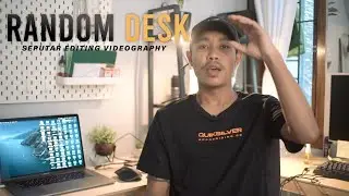 RANDOM DESK | Bukan TUTORIAL #Part 1