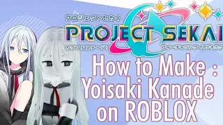 How to Make : Yoisaki Kanade on ROBLOX | Project Sekai : Colorful Stage | Outfit Tutorial