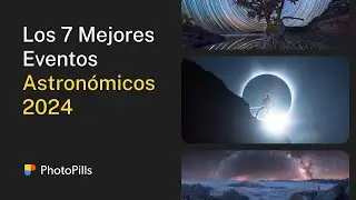 Los 7 Mejores Eventos Astronómicos que Fotografiar en 2024  📷 💊