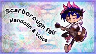 Scarborough Fair || Mandolin & Voice 🎶🎻