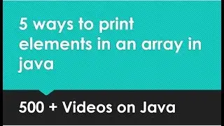 5 Different ways to print elements in an Array in Java?