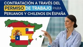 Trabajar en España para Peruanos y Chilenos 🇵🇪🇨🇱 | GUÍA COMPLETA del Permiso de Trabajo Preferente