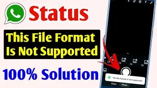 How to fix file format not supported on whatsapp | The file format is not supported whatsapp