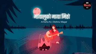 Mayaluko Maya Mitho - Lyrics video ( Cover by Amisha Kc and Bishnu Magar) HKmuzik 18.8