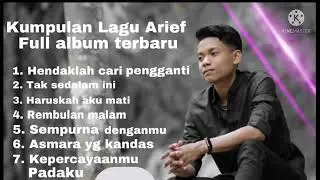 KUMPULAN LAGU ARIEF || LAGU MINANG SYAHDU || HENDAKLAH CARI PENGGANTI