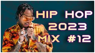 HIP HOP 2023 MIX #12 | BEST HIP HOP | DJ A-LYT | RAP PARTY MIX