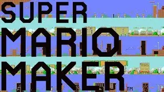 Super Mario Maker: Reviewing My Own Levels