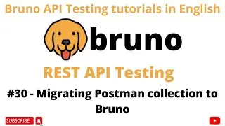 #30 | Migrating Postman collection to Bruno | REST API Testing tutorials for Beginners |