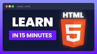 Learn HTML in 15 Minutes (for Absolute Beginners)