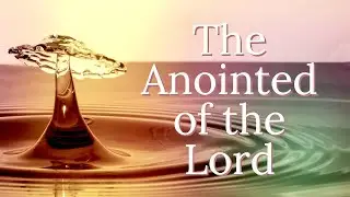 The Anointed of the Lord