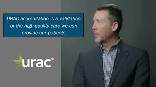 Texas Tech Health Sciences Center: URAC Accreditation Verifies The Quality of the Care We Provide