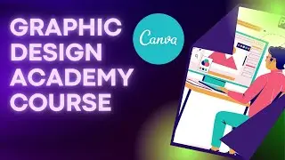 Canva Tutorial 2022 - Graphic Design Academy (Full Course)
