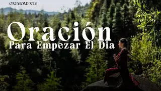 ORACIÓN DEL DIA - Comienza tu día con gratitud y esperanza