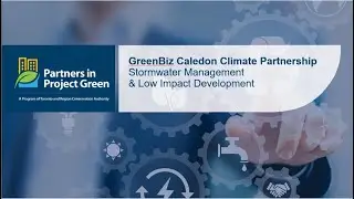 GreenBiz Caledon Workshop 3 - Stormwater Management and LID