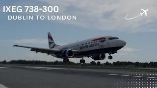 X-PLANE 12 | IXEG 737-300 | Dublin to London Heathrow | Full Flight