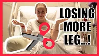 COME TO MY AMPUTATION! Losing MORE Of My LEG...