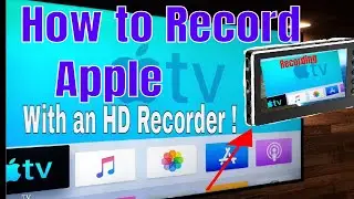 How to Record Apple TV with an HD Recorder