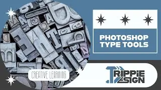 Photoshop Type Tool Crash Course | Add, Edit & Style Text