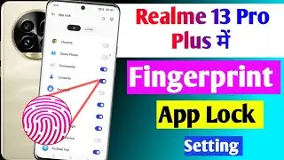 realme 13 Pro Plus 5g me app me fingerprint lock kaise lagaen | realme 13 Pro Plus fingerprint lock