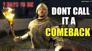 7 Days To Die: Dont Call It A Comeback
