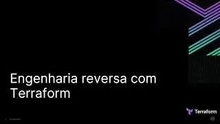 Hashitalks Brasil 2024 | Engenharia Reversa Infra como Código
