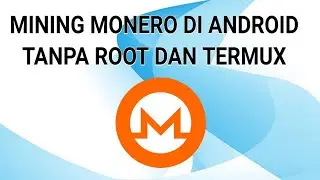 MINING MONERO DI SMARTPHONE, APLIKASI MINING MONERO SMARTPHONE