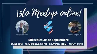 Flutter Meetup #12 - (5to Meetup Online)