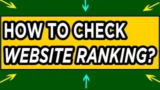 How to check website ranking in google search console? What is Alexa ranking?