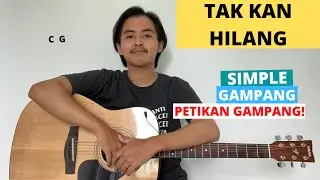 TUTORIAL PETIKAN (Tak Kan Hilang - Budi Doremi) (Tutorial Gitar) CHORD SIMPLE GAMPANG!