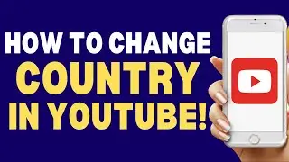 How To Change Country In YouTube Mobile 2024 | How To Always Tutorials