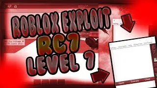 [PATCHED] ROBLOX EXPLOIT: RC7 [VERY OVERPOWERED][LEVEL 7 SCRIPT EXECUTOR][QUICK!]