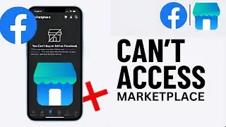 How to Resolve "I Can't Access Facebook Marketplace" Issue