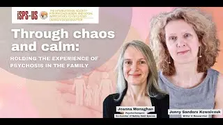Through Chaos and Calm: Holding the Experience of Psychosis in the Family